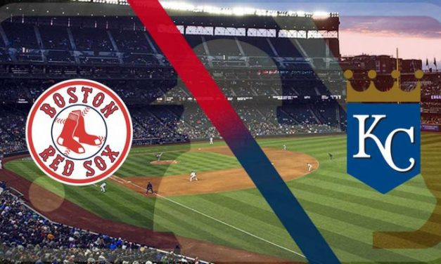 RED SOX – ROYALS SERIES PREVIEW